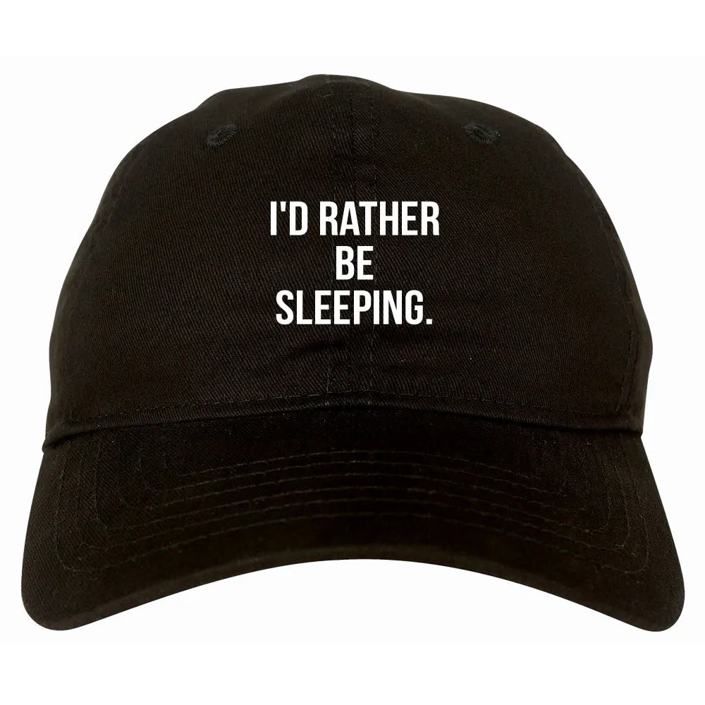 I'd Rather Be Sleeping Dad Hat Cap