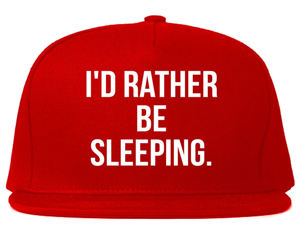 I'd Rather Be Sleeping Snapback Hat