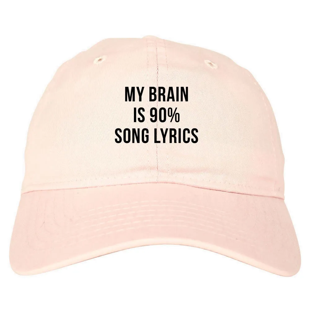 My Brain is 90% Song Lyrics Dad Hat Cap