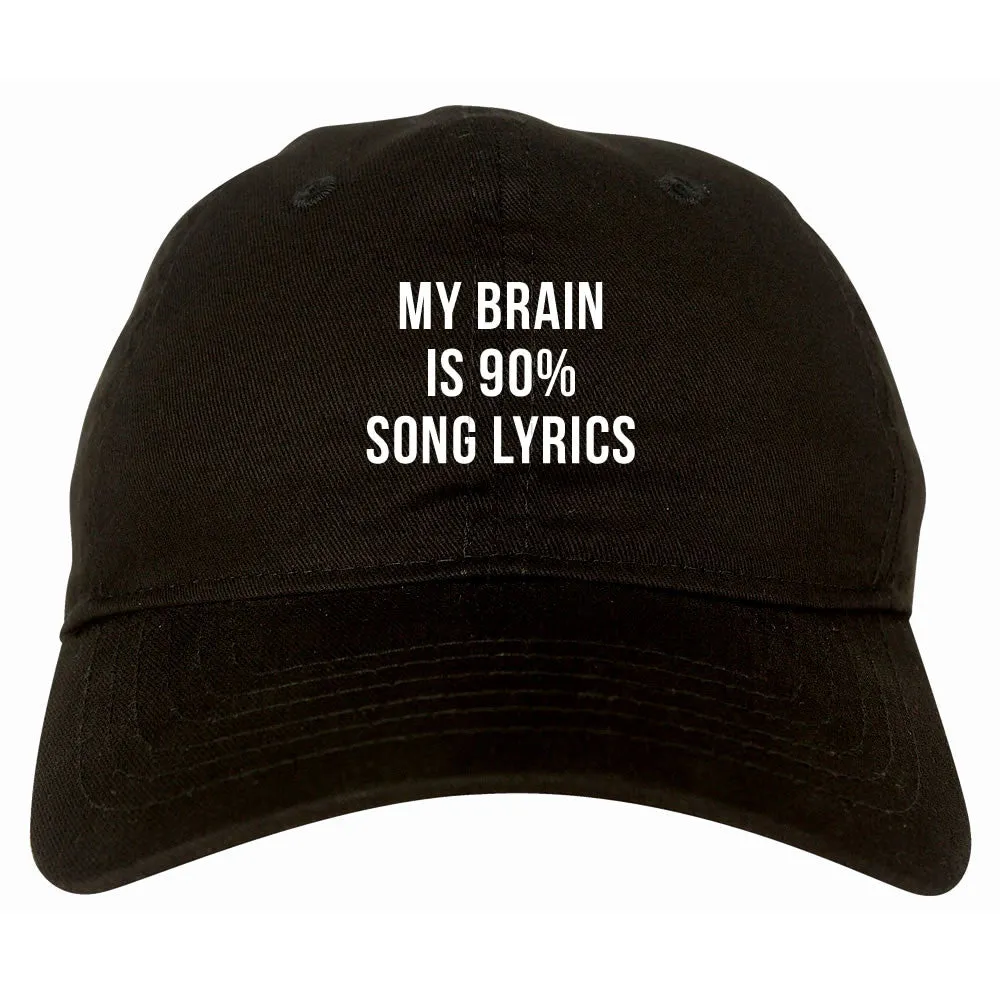 My Brain is 90% Song Lyrics Dad Hat Cap