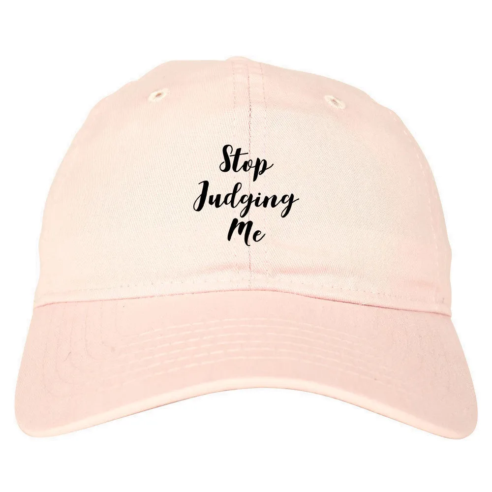 Stop Judging Me Dad Hat